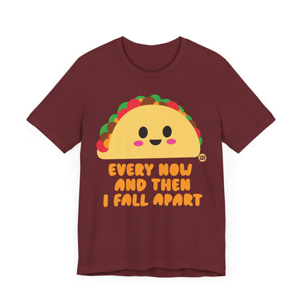 Funny "EVERY NOW AND THEN I FALL APART" Tee Shirt