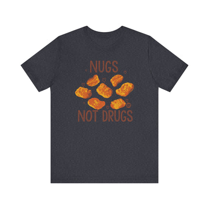 Funny "NUGS NOT DRUGS" Tee Shirt