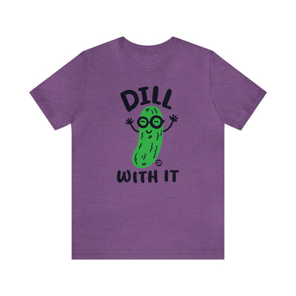 Dill With It Pickle Unisex Tee