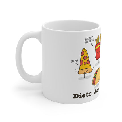 Diets Quitters Ceramic Mug