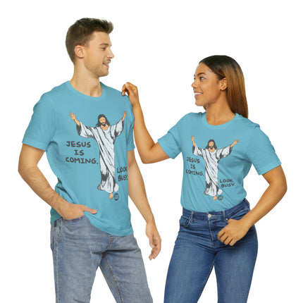 Jesus is Coming Look Busy Unisex Short Sleeve Tee