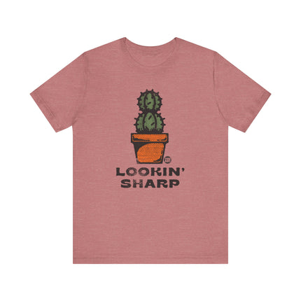 Lookin' Sharp Cactus Tee, Funny Cactus Pun Tshirt