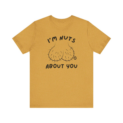 Funny " I'M NUTS ABOUT YOU" Tee Shirt