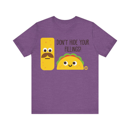 Don't Hide Fillings Taco Tee