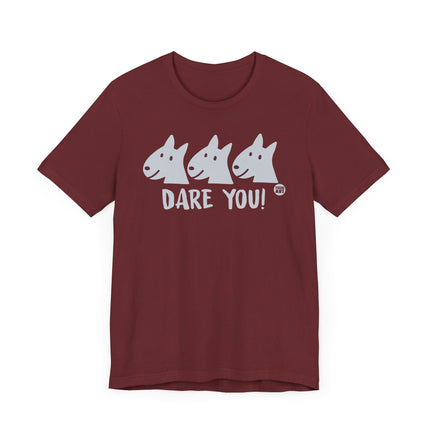 Funny "DARE YOU" Tee Shirt
