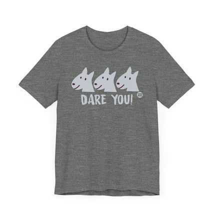 Funny "DARE YOU" Tee Shirt