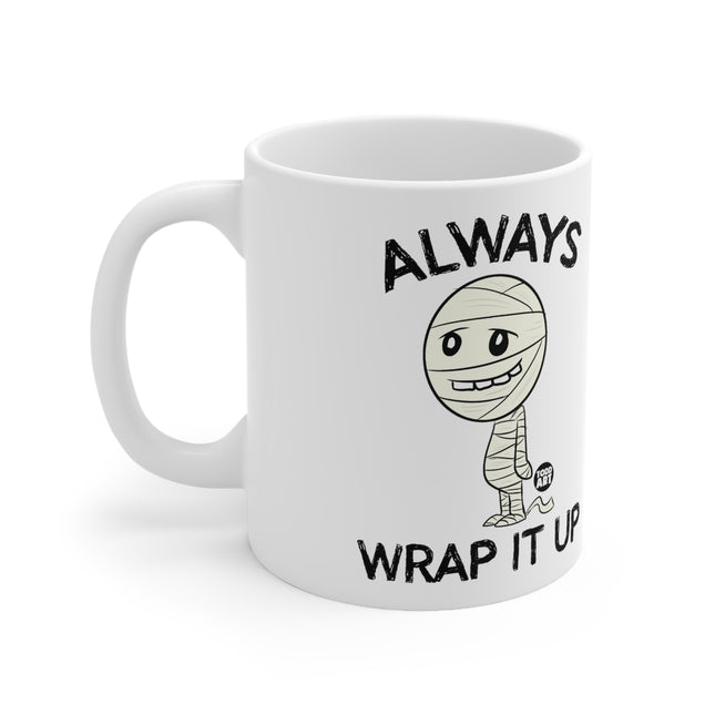 Always Wrap It Up Ceramic Mug