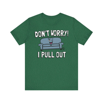 Funny "I PULL OUT" Couch Tee Shirt