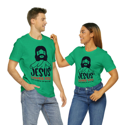 Jesus Love You Just Kidding Unisex Short Sleeve Tee