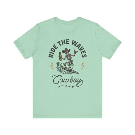 Ride the Waves Skeleton Cowboy Tee, Funny Cowboy Tshirt