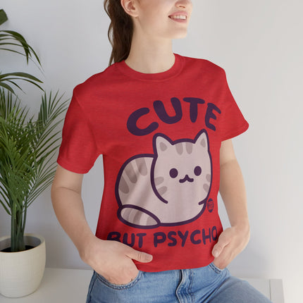 Cute But Psycho Unisex Tee