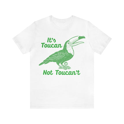 Toucan Not can't Unisex Short Sleeve Tee