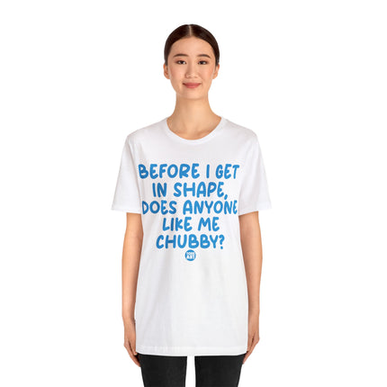 Anyone Like Me Chubby Unisex Tee