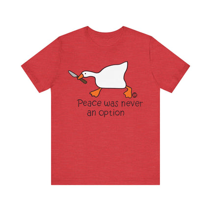 Peace Was Never An Option Goose Tee, Funny Goose Tshirt