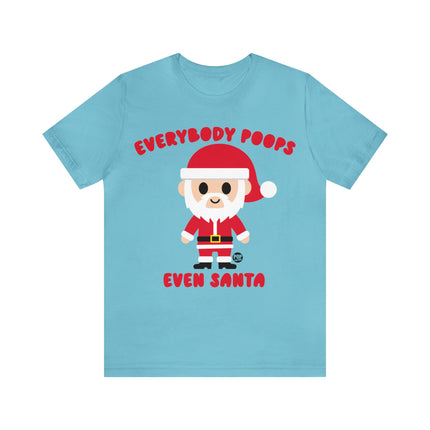 Everybody Poops Even Santa Xmas Unisex Tee