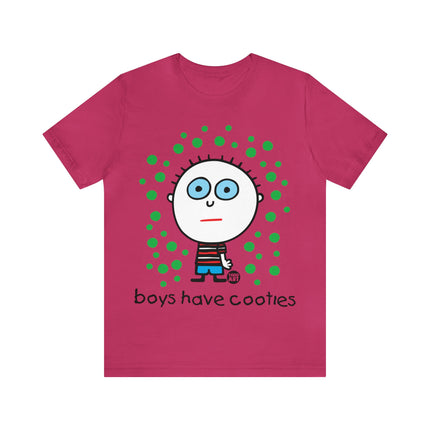Boys Have Cooties Unisex Tee