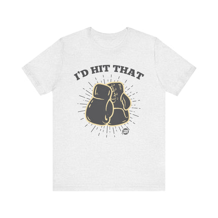 I'd Hit That Boxing Gloves Tee