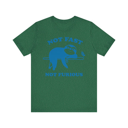 Cute "NOT FAST NOT FURIOUS" Sloth Tee Shirt