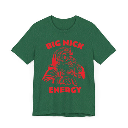 Funny "BIG NICK ENERGY" Santa Tee Shirt