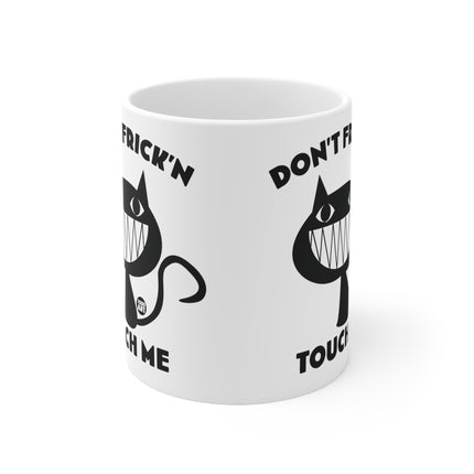 dont touch me cat Ceramic Mug