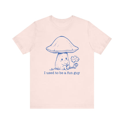 Used To Be Fun Guy Mushroom Tee, Cute Mushroom Fun Guy Tshirt