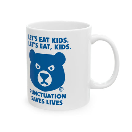 Let's Eat Kids Punctuation Saves Lives Bear Ceramic Mug