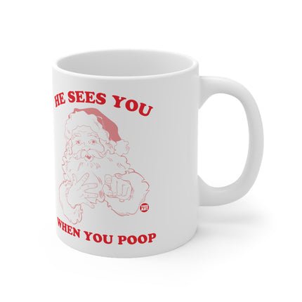 He Sees You When You Poop Santa Christmas Ceramic Mug