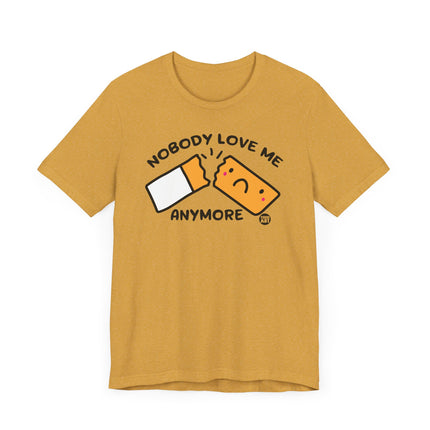 Cute "NOBODY LOVES ME" Tee Shirt