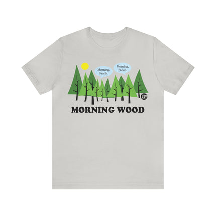 Morning Wood Unisex Short Sleeve Tee