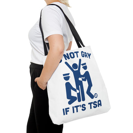 It's Not Gay If It's TSA Tote Bag