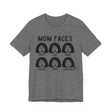 Funny "MOM FACES" Tee Shirt