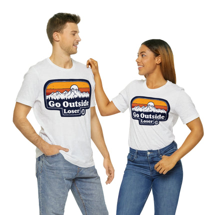 Go Outside Loser Unisex Short Sleeve Tee