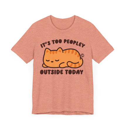 Cute "TOO PEOPLEY OUTSIDE" Tee Shirt