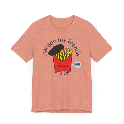 Cute "PARDON MY FRENCH" Tee Shirt