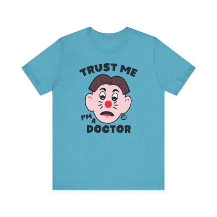 Trust Me I'm A Doctor Tee