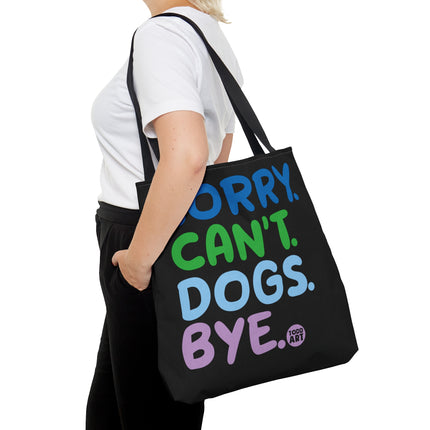 Sorry Can't Dogs Bye Tote Bag