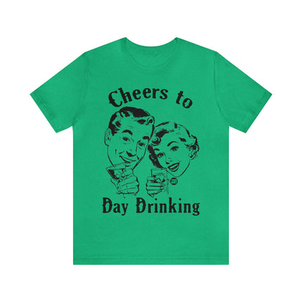 Cheers to Day Drinking Unisex Short Sleeve Tee