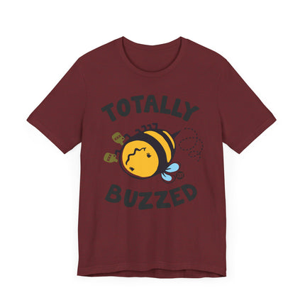 Cute "TOTALLY BUZZED " Tee Shirt