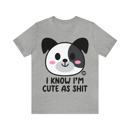 Cute As Shit Dog Unisex Tee