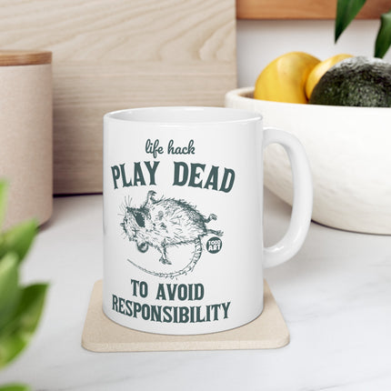 Life Hack Play Dead Avoid Responsibility Mug