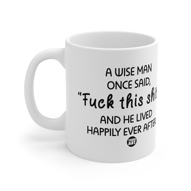 Wise Man Said Ceramic Mug