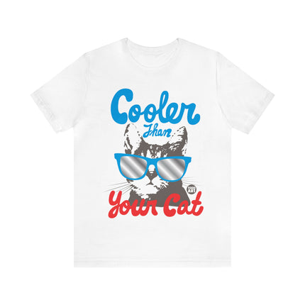 Cooler Than Your Cat Unisex Tee