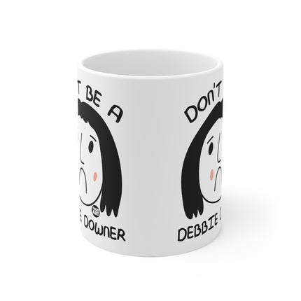 Debbie Downer Ceramic Mug