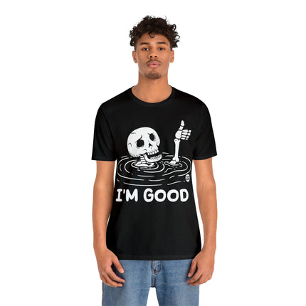 I'm Good Unisex Tee