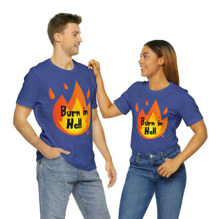 Burn In Hell Unisex Tee
