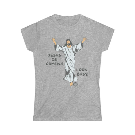 Jesus Coming Look Busy Women's Softstyle Tee