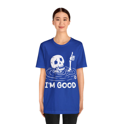 I'm Good Unisex Tee