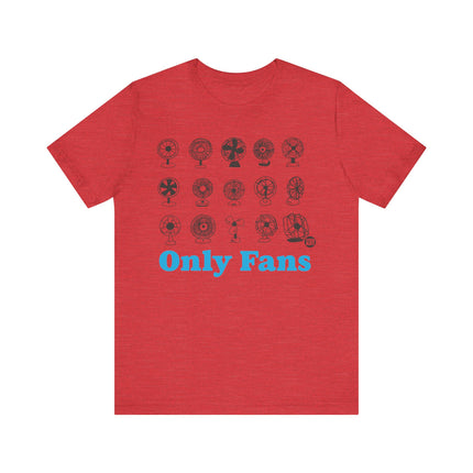 Only Fans Tee, Funny Only Fans Pun Tshirt