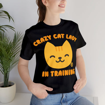 Crazy Cat Lady In Training Unisex Tee