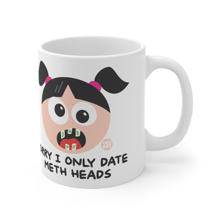 only date meth heads Ceramic Mug